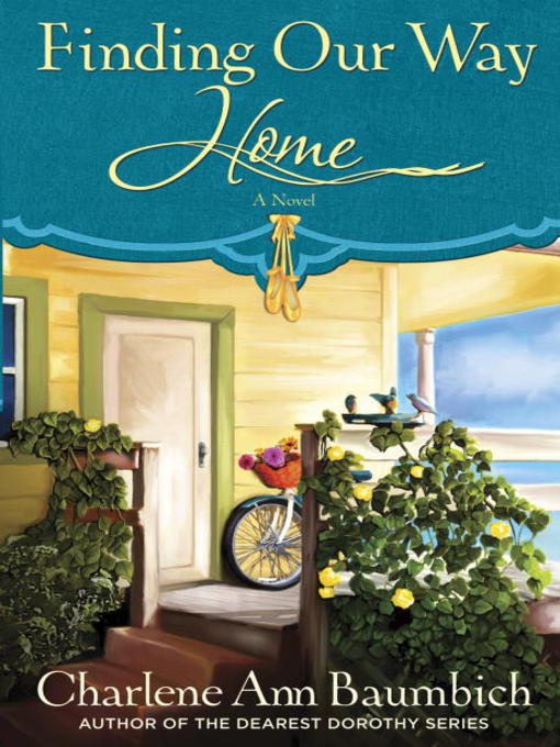 Title details for Finding Our Way Home by Charlene Baumbich - Available